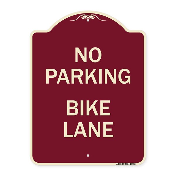 Designer Series No Parking Bike Lane, Burgundy Heavy-Gauge Aluminum Sign, 24" x 18", BU-1824-23758